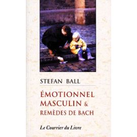 Émotionnel Masculin & Remèdes De Bach Stefan Ball